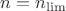 $n = n_{\lim}$ $n = n_{\lim}$