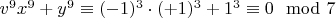 $v^9x^9+y^9 \equiv (-1)^3\cdot(+1)^3 +1^3 \equiv 0 \mod 7$