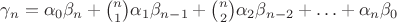 $\gamma_n=\alpha_0\beta_n+\binom n1\alpha_1\beta_{n-1}+\binom n2\alpha_2\beta_{n-2}+\ldots+\alpha_n\beta_0$