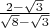 $\frac {2-\sqrt{3}} {\sqrt{8}-\sqrt{3}}$