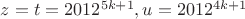 $z=t=2012^{5k+1}, u=2012^{4k+1}$