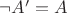 $\neg A'=A$