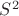 $\math{S}^2$