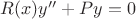 $R(x)y''+Py=0$ $R(x)y''+Py=0$