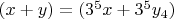 $(x+y)=(3^5x+3^5y_4)$
