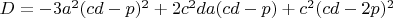 $D=-3a^2(cd-p)^2+2c^2da(cd-p)+c^2(cd-2p)^2$