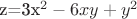 z=3x^2-6xy+y^2