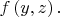 $f\left( {y,z} \right).$