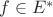 $f\in E^\ast$