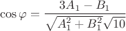 $$\cos\varphi=\frac{3A_1-B_1}{\sqrt{A_1^2+B_1^2}\sqrt{10}}$$