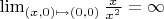\lim_{(x,0) \mapsto (0,0)} \frac{x}{x^2}=\infty