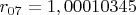 $r_{07}=1,00010345$