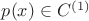 $p(x)\in C^{(1)}$