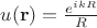 $u(\mathbf r)=\frac{e^{ikR}}{R}$