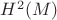 $H^2(M)$