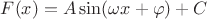 $F(x)=A\sin(\omega x+\varphi )+C$