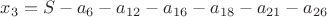 $x_3=S-a_6-a_{12}-a_{16}-a_{18}-a_{21}-a_{26}$