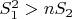 $S_1^2>nS_2$