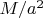 $M/a^2$