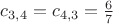 $c_{3,4} = c_{4,3} = \frac{6}{7}$