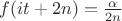 $f(it+2n)=\frac{\alpha}{2n}$