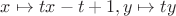 $x \mapsto t x - t + 1, y \mapsto t y$