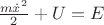 $\frac{m\dot{x}^{2}}{2}+U=E$