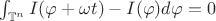 $\int_{\mathbb{T}^n} I(\varphi + \omega t) - I(\varphi) d\varphi = 0$