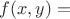 $f(x,y)=$