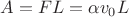 $A=FL=\alpha v_0 L$