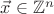 $\vec x\in\mathbb Z^n$