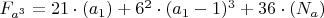 $F_{a^3}=21\cdot (a_1)+6^2\cdot(a_1-1)^3+36 \cdot(N_a)$