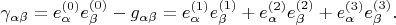 $$\gamma_{\alpha \beta}=e^{(0)}_{\alpha} e^{(0)}_{\beta} - g_{\alpha \beta} = 
e^{(1)}_{\alpha} e^{(1)}_{\beta} + e^{(2)}_{\alpha} e^{(2)}_{\beta} + e^{(3)}_{\alpha} e^{(3)}_{\beta}.$$