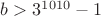 $b>3^{1010}-1$