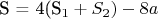 S = 4(S_1 + S_2) - 8a