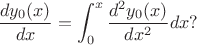$$\frac{dy_{0}(x)}{dx}=\int_{0}^{x}\frac{d^2y_{0}(x)}{dx^2}{dx}?$$