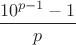 $\dfrac{10^{p-1}-1}{p}$
