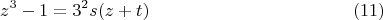 $$ z^3-1=3^2s(z+t) \eqno(11) $$