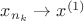 $x_{n_k}\to x^{(1)}$