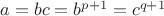 $a=bc=b^{p+1}=c^{q+1}$