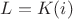 $L = K(i)$