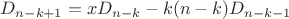 $D_{n-k+1}=xD_{n-k}-k(n-k)D_{n-k-1}$