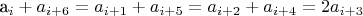 a_i + a_{i+6} = a_{i+1} + a_{i+5} = a_{i+2} + a_{i+4} = 2a_{i+3}