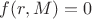 $f(r,M)=0$ $f(r,M)=0$