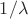$1 / \lambda$