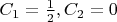 $C_1=\frac{1}{2},C_2=0$