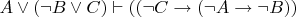 $A\vee (\neg B\vee C) \vdash ((\neg C\to(\neg A\to\neg B))$