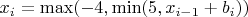 $x_i=\max(-4, \min(5,x_{i-1}+b_i))$