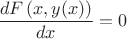 $\dfrac{d F\left(x,y(x)\right)}{dx}=0$