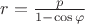 $ r = \frac{p}{1-\cos\varphi}$